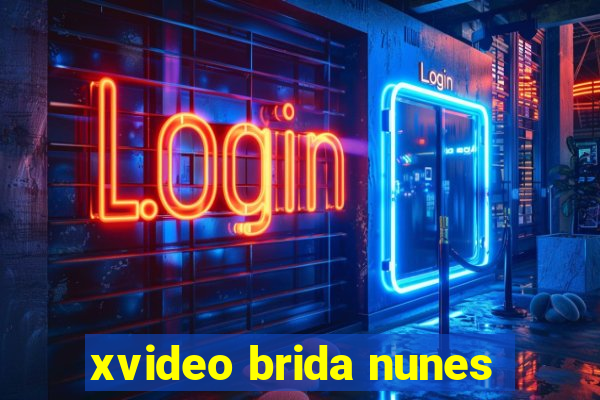 xvideo brida nunes